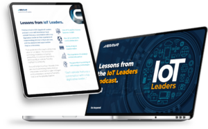 Lessons from the IoT Leaders Podcast 